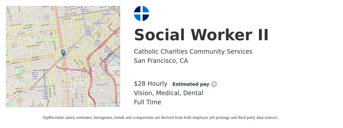 Catholic Charities Community Services job posting for a Social Worker II in San Francisco, CA with a salary of $30 Hourly and benefits including dental, life_insurance, medical, retirement, and vision with a map of San Francisco location.