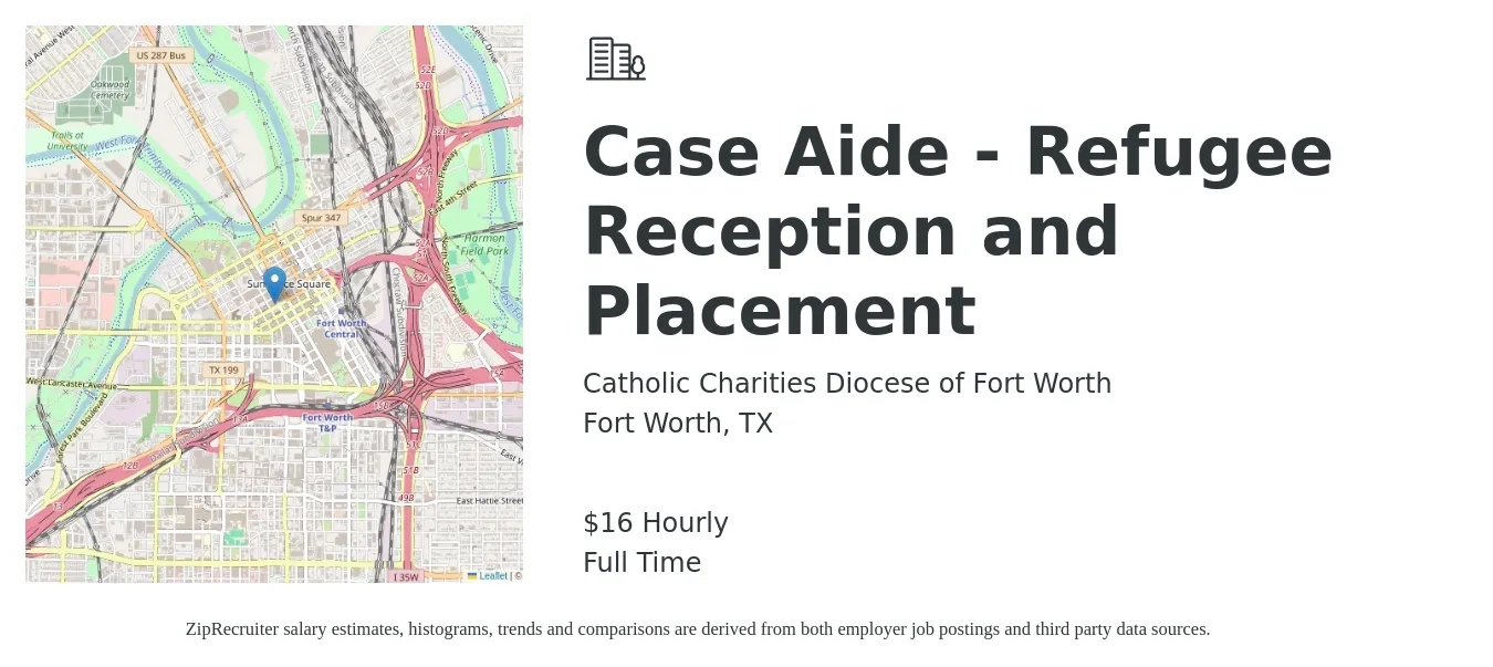Catholic Charities Diocese of Fort Worth job posting for a Case Aide - Refugee Reception and Placement in Fort Worth, TX with a salary of $17 Hourly with a map of Fort Worth location.