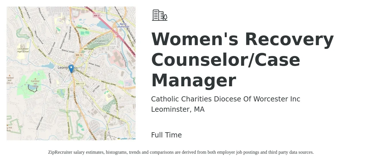 Catholic Charities Diocese Of Worcester Inc job posting for a Women's Recovery Counselor/Case Manager in Leominster, MA with a salary of $21 to $31 Hourly with a map of Leominster location.