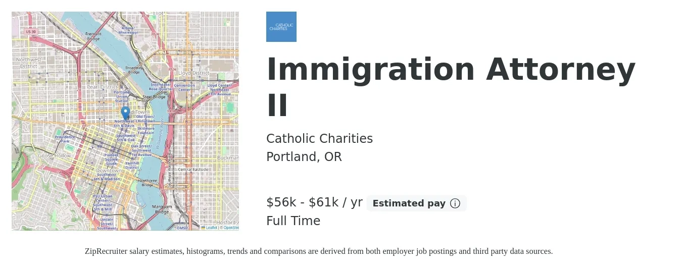 Catholic Charities job posting for a Immigration Attorney II in Portland, OR with a salary of $56,100 to $61,200 Yearly with a map of Portland location.