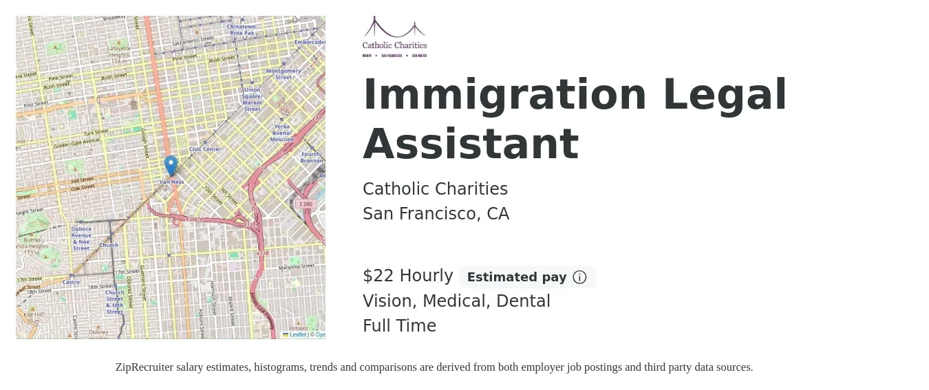 Catholic Charities job posting for a Immigration Legal Assistant in San Francisco, CA with a salary of $23 Hourly and benefits including medical, retirement, vision, dental, and life_insurance with a map of San Francisco location.