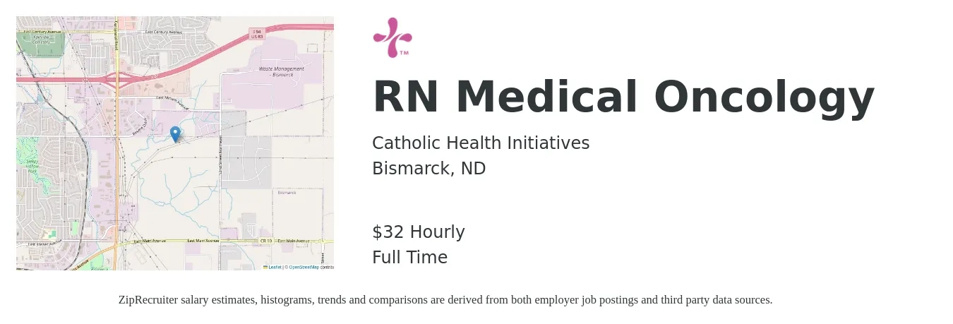 Catholic Health Initiatives job posting for a RN Medical Oncology in Bismarck, ND with a salary of $33 Hourly with a map of Bismarck location.