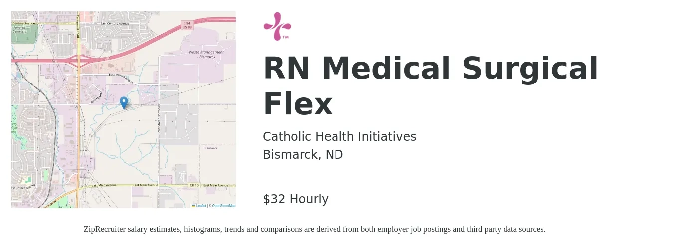 Catholic Health Initiatives job posting for a RN Medical Surgical Flex in Bismarck, ND with a salary of $33 Hourly with a map of Bismarck location.