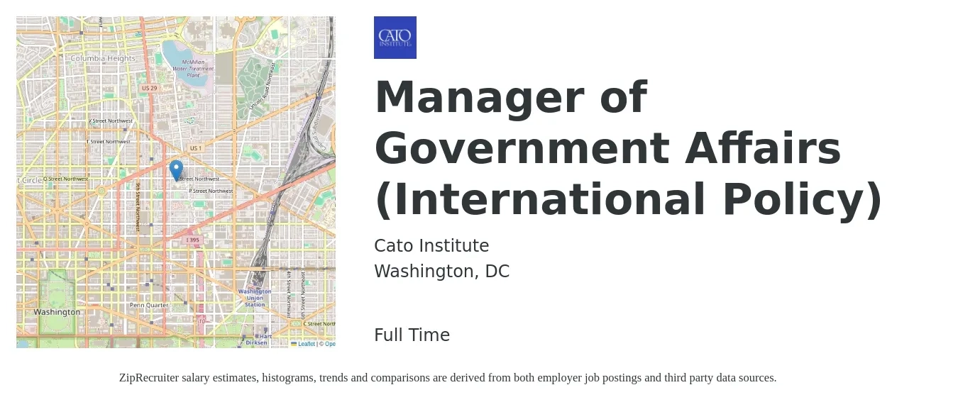Cato Institute job posting for a Manager of Government Affairs (International Policy) in Washington, DC with a salary of $87,400 to $149,500 Yearly with a map of Washington location.