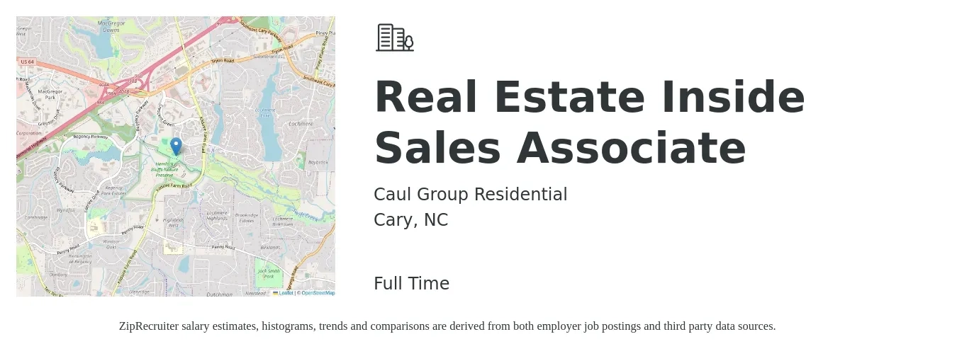 Caul Group Residential job posting for a Real Estate Inside Sales Associate in Cary, NC with a salary of $18 to $27 Hourly with a map of Cary location.