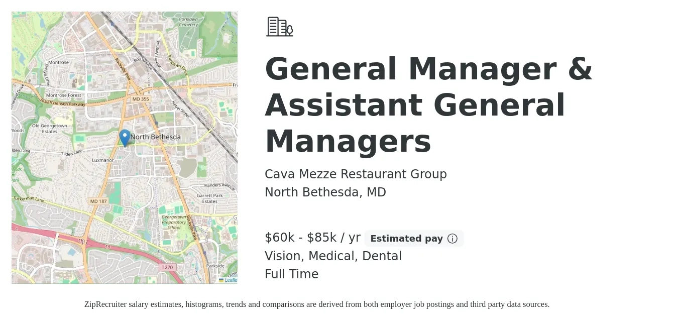 Cava Mezze Restaurant Group job posting for a General Manager & Assistant General Managers in North Bethesda, MD with a salary of $60,000 to $85,000 Yearly and benefits including pto, retirement, vision, dental, life_insurance, and medical with a map of North Bethesda location.