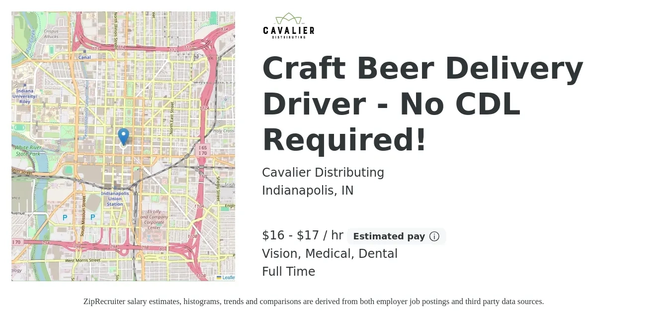 Cavalier Distributing job posting for a Craft Beer Delivery Driver - No CDL Required! in Indianapolis, IN with a salary of $17 to $18 Hourly and benefits including vision, dental, medical, and retirement with a map of Indianapolis location.