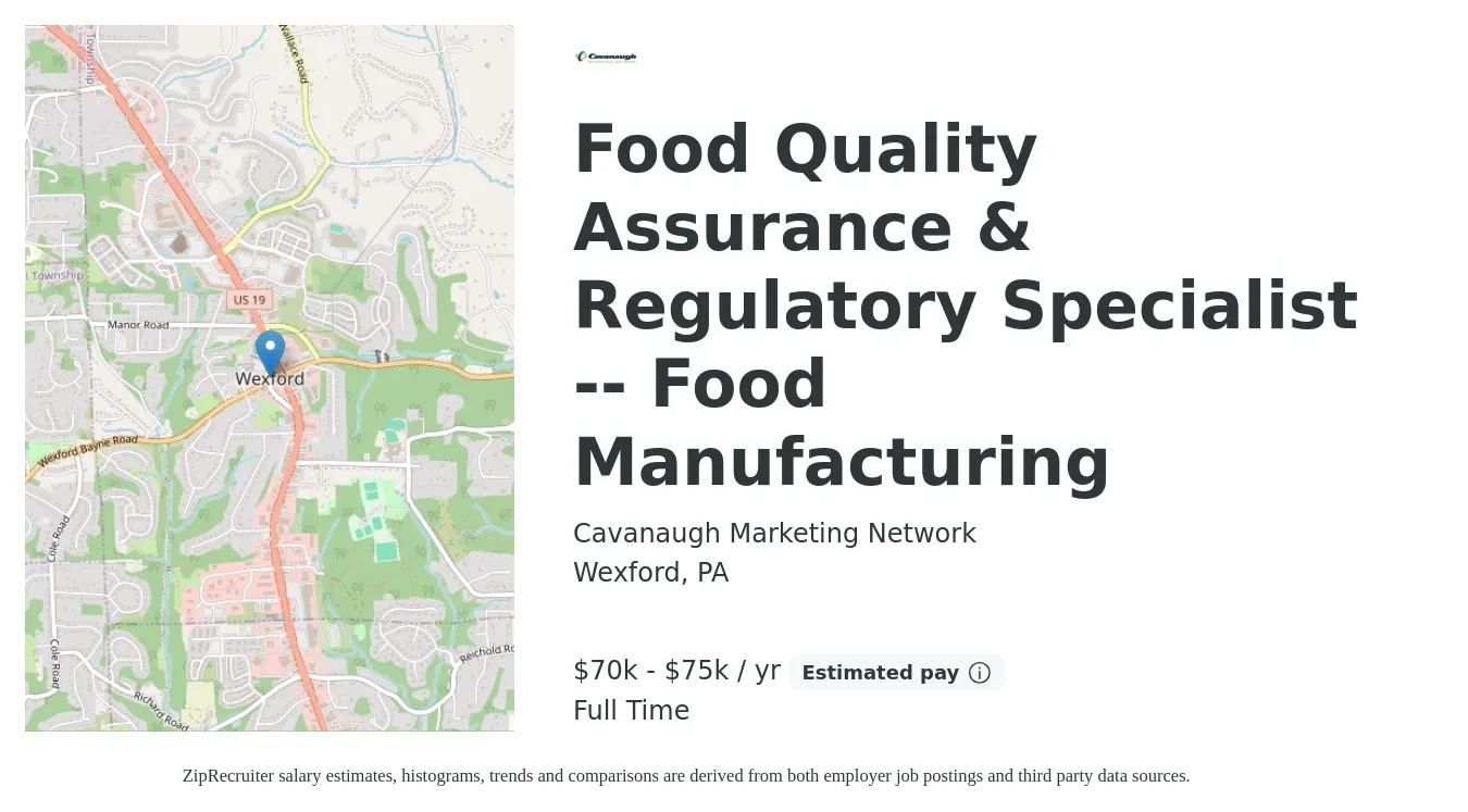 Cavanaugh Marketing Network job posting for a Food Quality Assurance & Regulatory Specialist -- Food Manufacturing in Wexford, PA with a salary of $70,000 to $75,000 Yearly with a map of Wexford location.