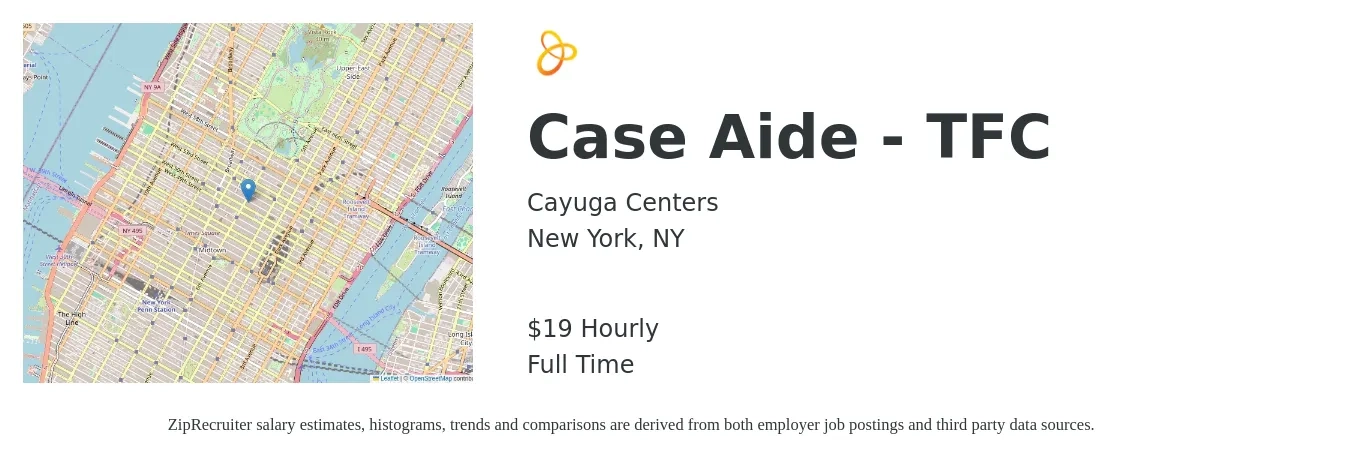 Cayuga Centers job posting for a Case Aide - TFC in New York, NY with a salary of $20 Hourly with a map of New York location.
