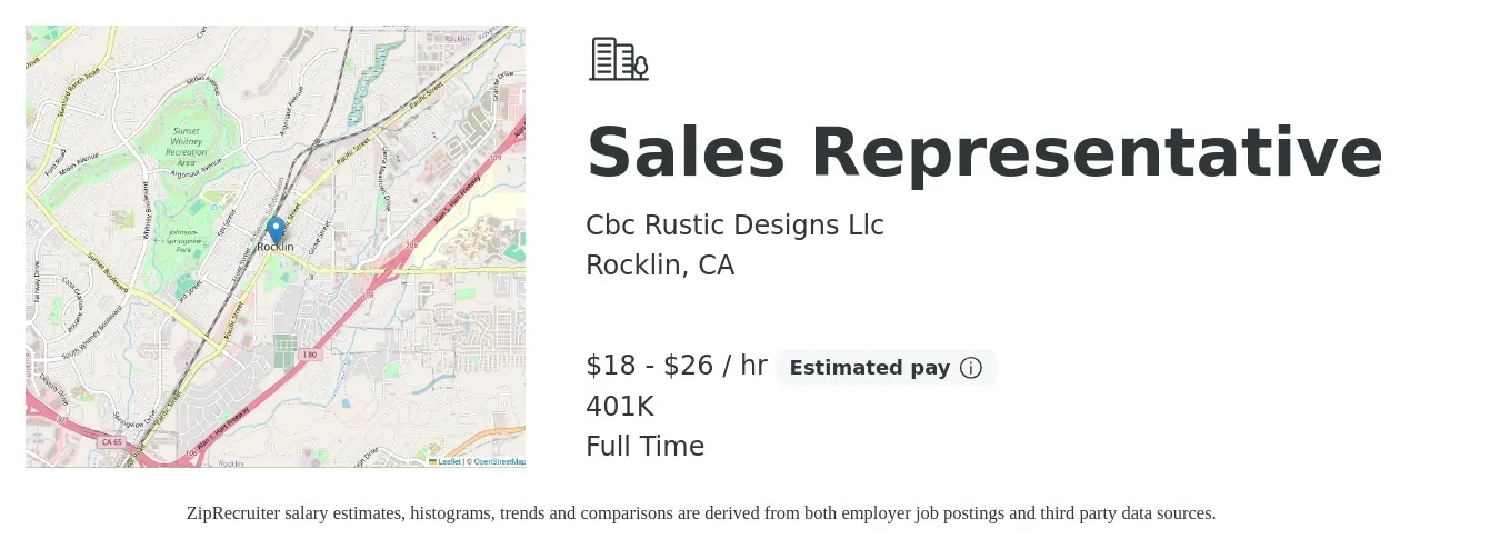 Cbc Rustic Designs Llc job posting for a Sales Representative in Rocklin, CA with a salary of $19 to $28 Hourly and benefits including 401k with a map of Rocklin location.