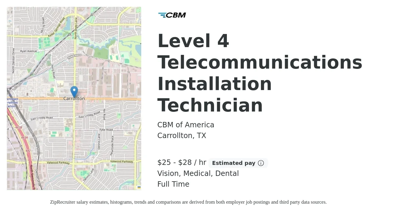CBM of America job posting for a Level 4 Telecommunications Installation Technician in Carrollton, TX with a salary of $27 to $30 Hourly and benefits including pto, retirement, vision, dental, life_insurance, and medical with a map of Carrollton location.