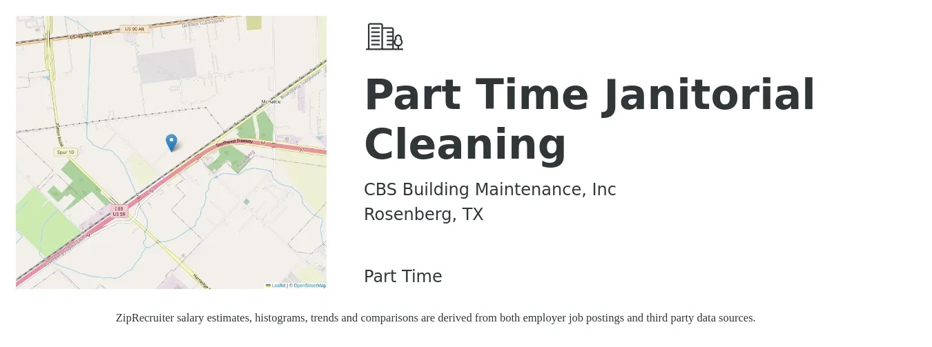 CBS Building Maintenance, Inc job posting for a Part Time Janitorial Cleaning in Rosenberg, TX with a salary of $15 Hourly with a map of Rosenberg location.