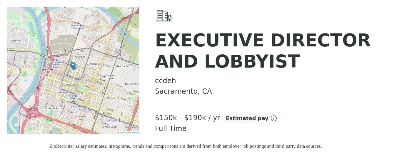 ccdeh job posting for a EXECUTIVE DIRECTOR AND LOBBYIST in Sacramento, CA with a salary of $150,000 to $190,000 Yearly and benefits including pto with a map of Sacramento location.