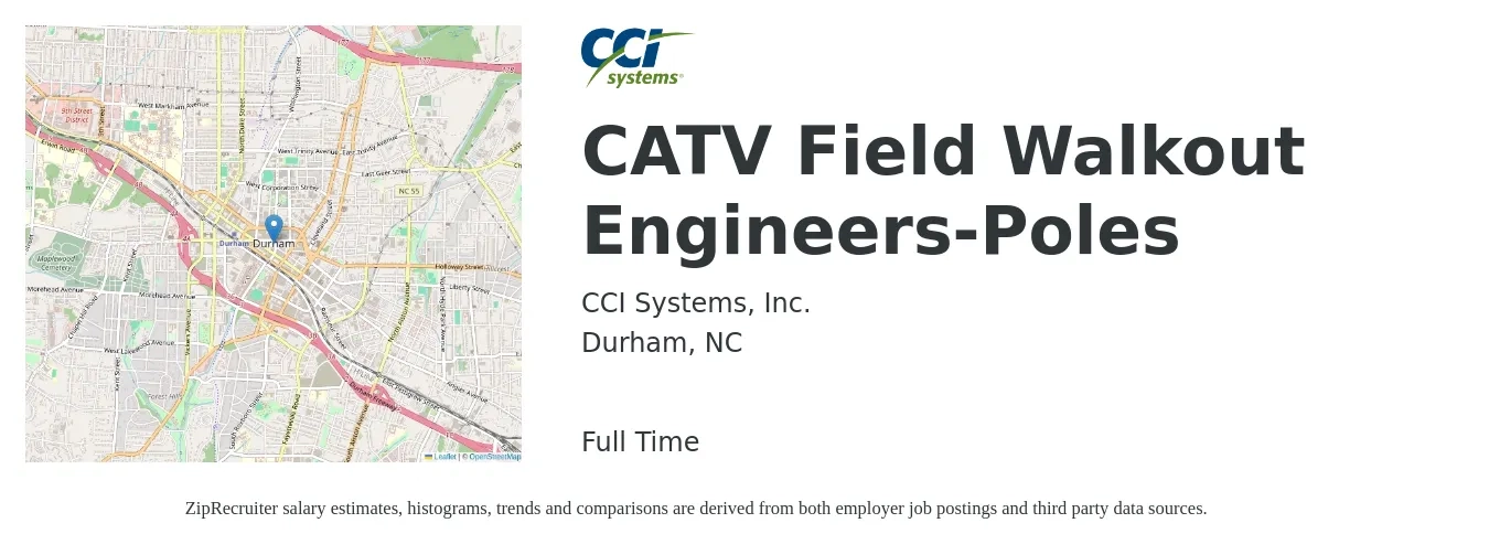 CCI Systems, Inc. job posting for a CATV Field Walkout Engineers-Poles in Durham, NC with a salary of $24 to $41 Hourly with a map of Durham location.