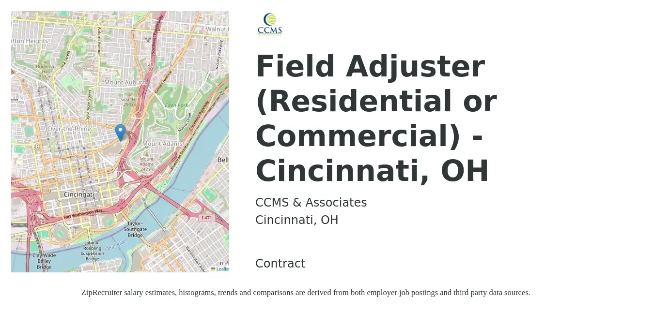 CCMS & Associates job posting for a Field Adjuster (Residential or Commercial) - Cincinnati, OH in Cincinnati, OH with a salary of $64,800 to $84,000 Yearly with a map of Cincinnati location.