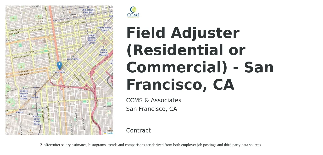 CCMS & Associates job posting for a Field Adjuster (Residential or Commercial) - San Francisco, CA in San Francisco, CA with a salary of $76,600 to $101,900 Yearly with a map of San Francisco location.