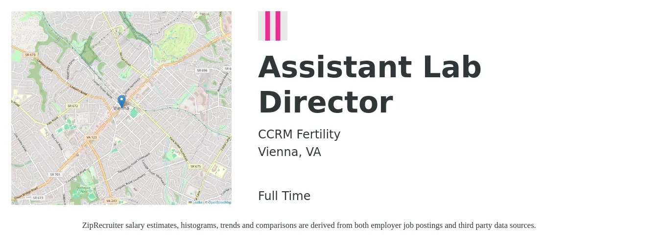 CCRM Fertility job posting for a Assistant Lab Director in Vienna, VA with a salary of $102,400 to $151,100 Yearly with a map of Vienna location.