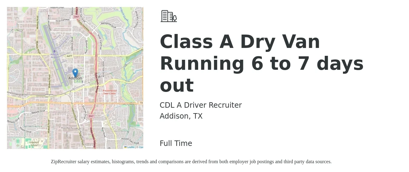 CDL A Driver Recruiter job posting for a Class A Dry Van Running 6 to 7 days out in Addison, TX with a salary of $1,100 to $1,300 Weekly with a map of Addison location.