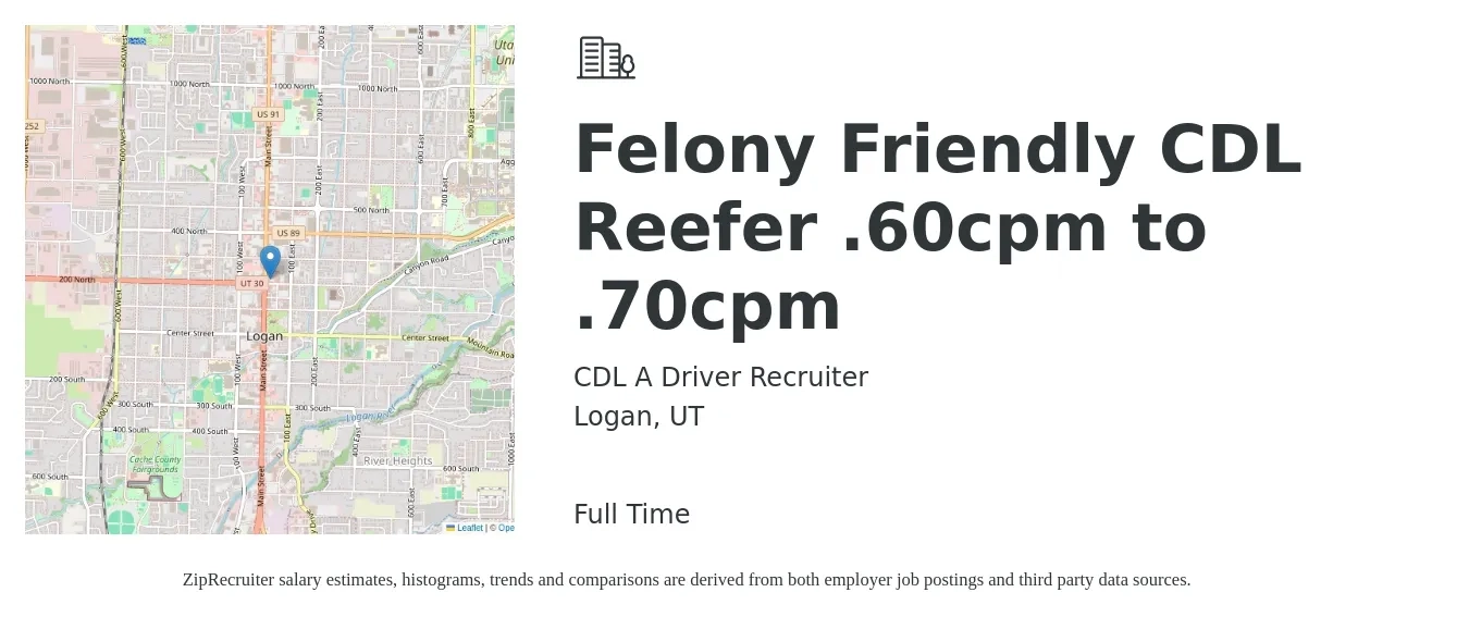 CDL A Driver Recruiter job posting for a Felony Friendly CDL Reefer .60cpm to .70cpm in Logan, UT with a salary of $1,500 to $2,000 Weekly with a map of Logan location.