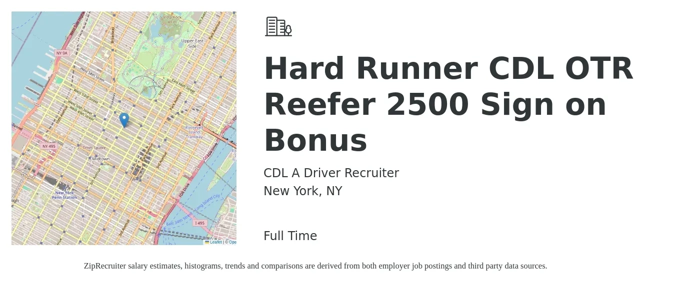CDL A Driver Recruiter job posting for a Hard Runner CDL OTR Reefer 2500 Sign on Bonus in New York, NY with a salary of $1,500 to $2,200 Weekly with a map of New York location.