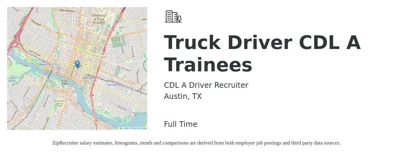 CDL A Driver Recruiter job posting for a Truck Driver CDL A Trainees in Austin, TX with a salary of $600 to $650 Weekly with a map of Austin location.