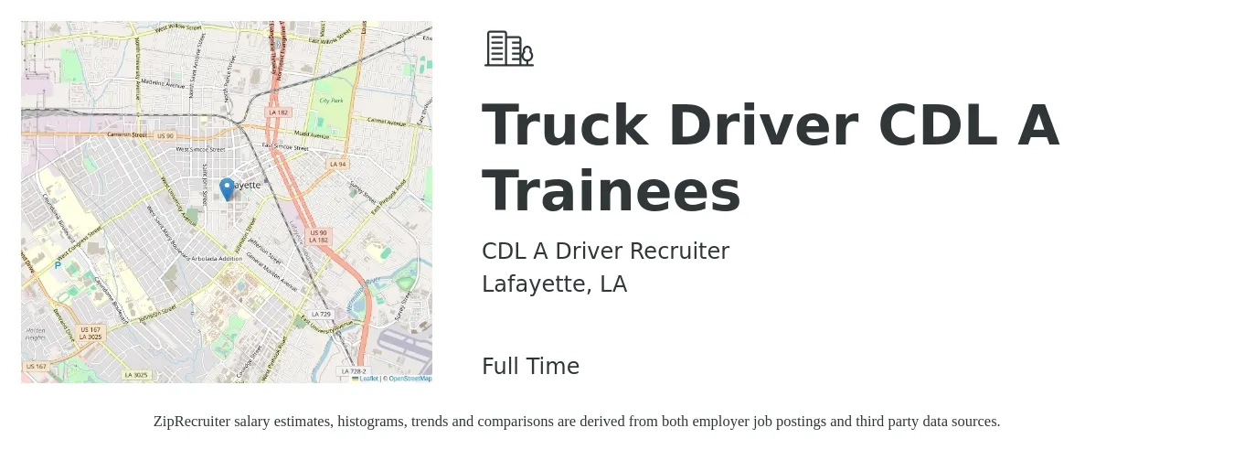 CDL A Driver Recruiter job posting for a Truck Driver CDL A Trainees in Lafayette, LA with a salary of $600 to $650 Weekly with a map of Lafayette location.