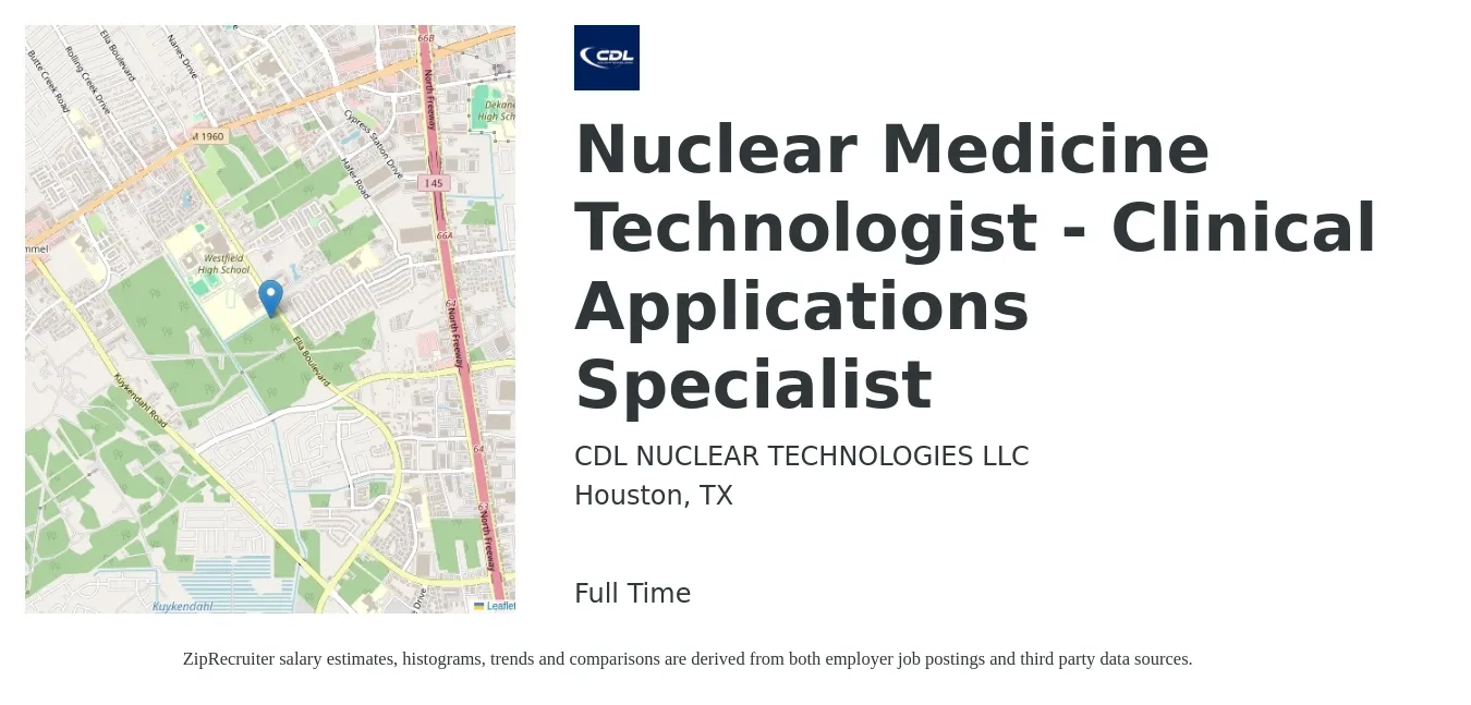 CDL NUCLEAR TECHNOLOGIES LLC job posting for a Nuclear Medicine Technologist - Clinical Applications Specialist in Houston, TX with a salary of $35 to $56 Hourly with a map of Houston location.
