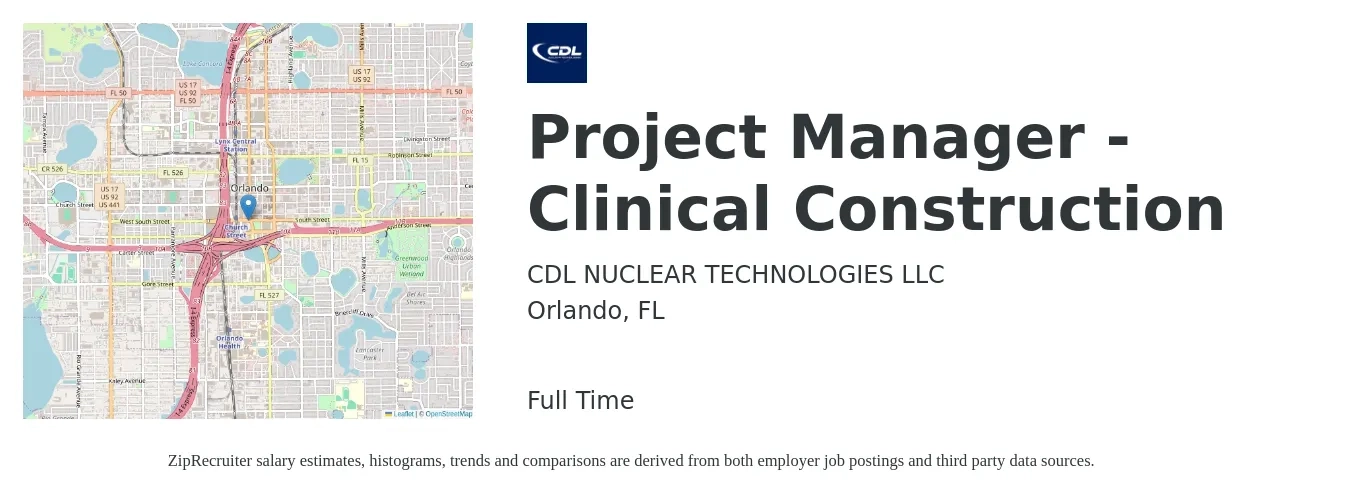 CDL NUCLEAR TECHNOLOGIES LLC job posting for a Project Manager - Clinical Construction in Orlando, FL with a salary of $70,000 to $111,100 Yearly with a map of Orlando location.