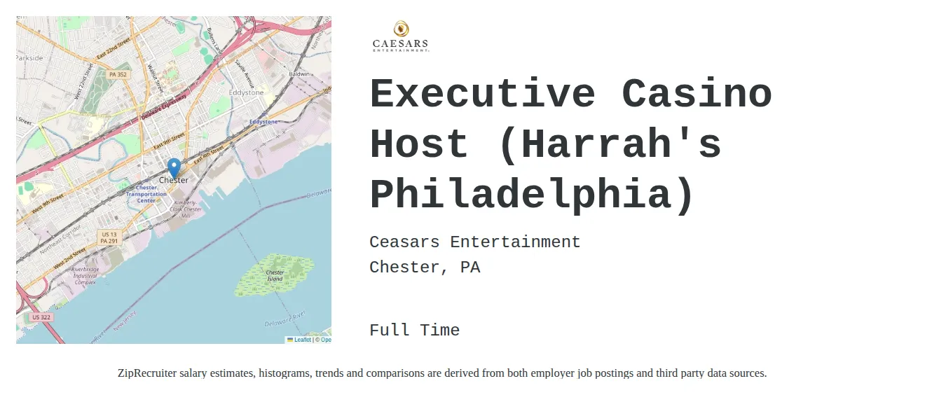 Caesars Entertainment job posting for a Executive Casino Host (Harrah's Philadelphia) in Chester, PA with a salary of $36,700 to $63,700 Annually with a map of Chester location.