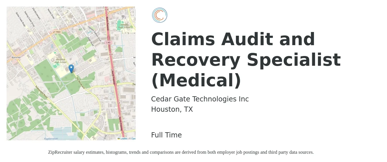 Cedar Gate Technologies Inc job posting for a Claims Audit and Recovery Specialist (Medical) in Houston, TX with a salary of $17 to $25 Hourly with a map of Houston location.