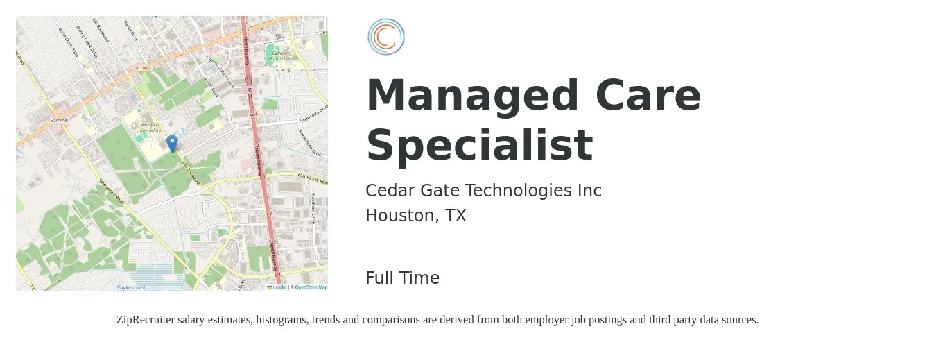 Cedar Gate Technologies Inc job posting for a Managed Care Specialist in Houston, TX with a salary of $23 to $35 Hourly with a map of Houston location.