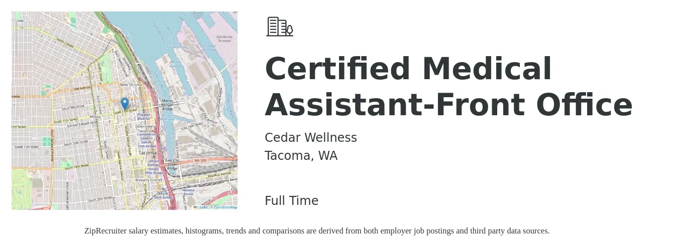 Cedar Wellness job posting for a Certified Medical Assistant-Front Office in Tacoma, WA with a salary of $25 Hourly with a map of Tacoma location.