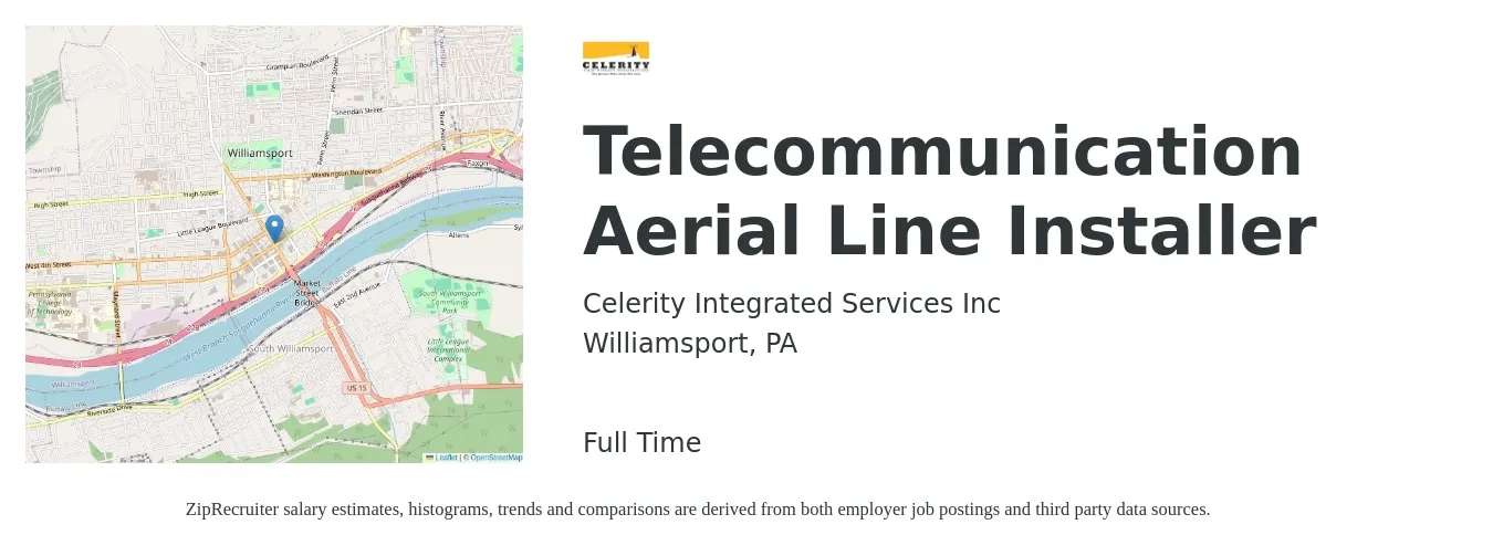Celerity Integrated Services Inc job posting for a Telecommunication Aerial Line Installer in Williamsport, PA with a salary of $22 to $28 Hourly with a map of Williamsport location.