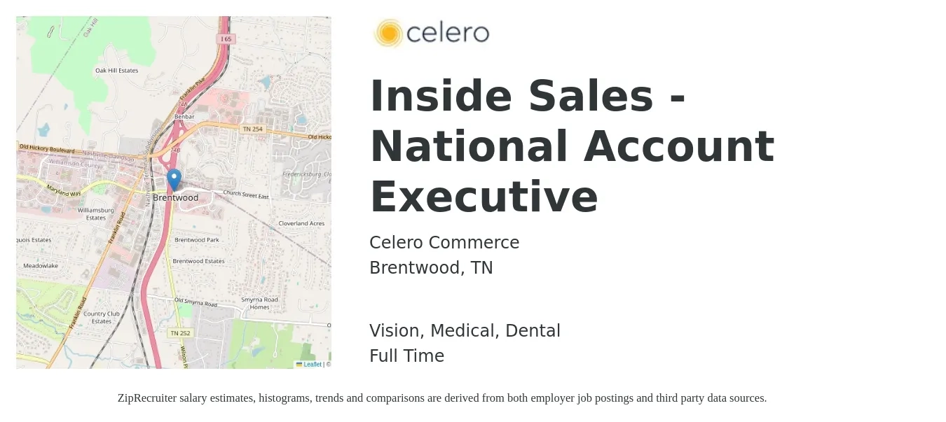 Celero Commerce job posting for a Inside Sales - National Account Executive in Brentwood, TN with a salary of $5,000 to $10,000 Monthly and benefits including vision, dental, life_insurance, medical, and retirement with a map of Brentwood location.