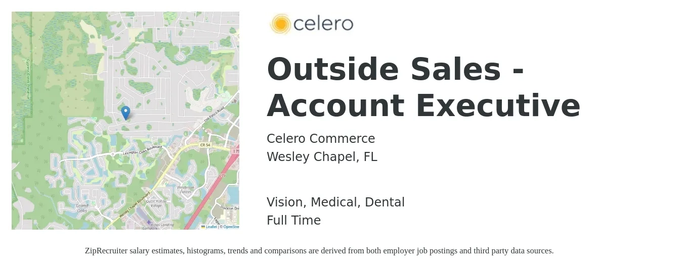 Celero Commerce job posting for a Outside Sales - Account Executive in Wesley Chapel, FL with a salary of $5,000 to $10,000 Monthly and benefits including vision, dental, life_insurance, medical, and retirement with a map of Wesley Chapel location.
