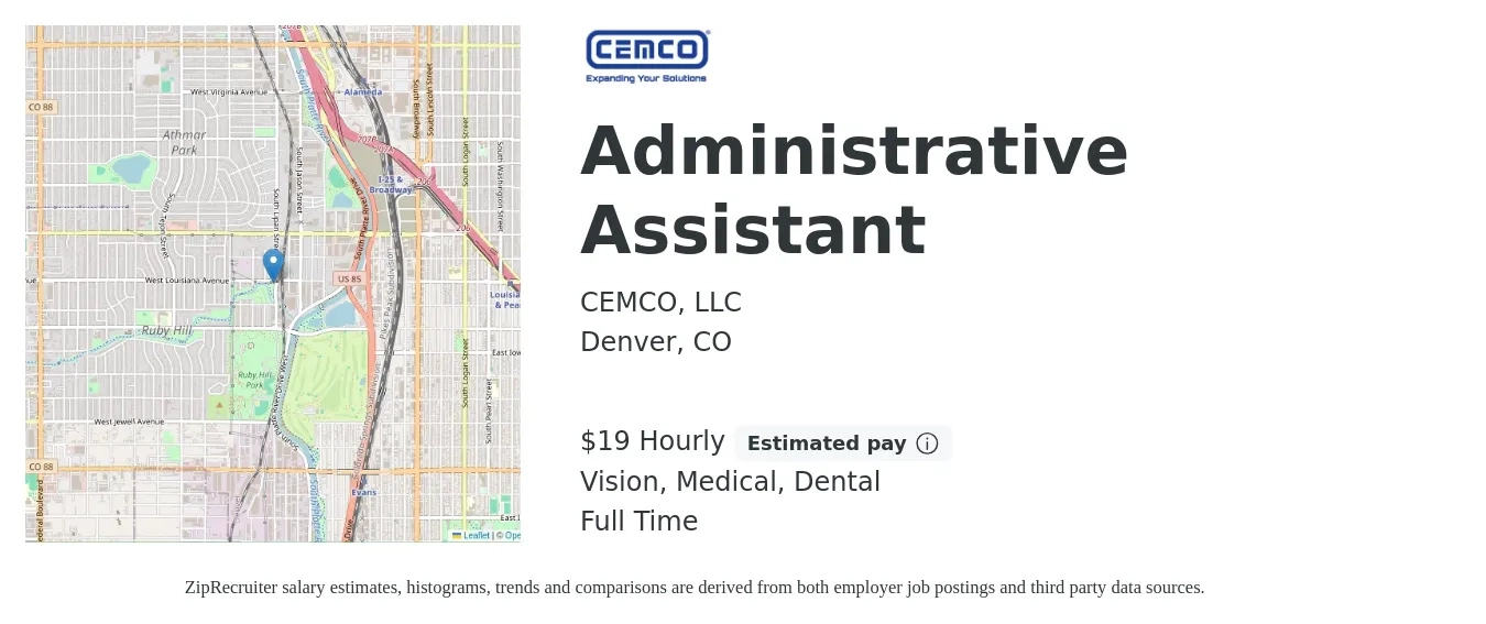 CEMCO, LLC job posting for a Administrative Assistant in Denver, CO with a salary of $20 Hourly and benefits including medical, retirement, vision, dental, and life_insurance with a map of Denver location.