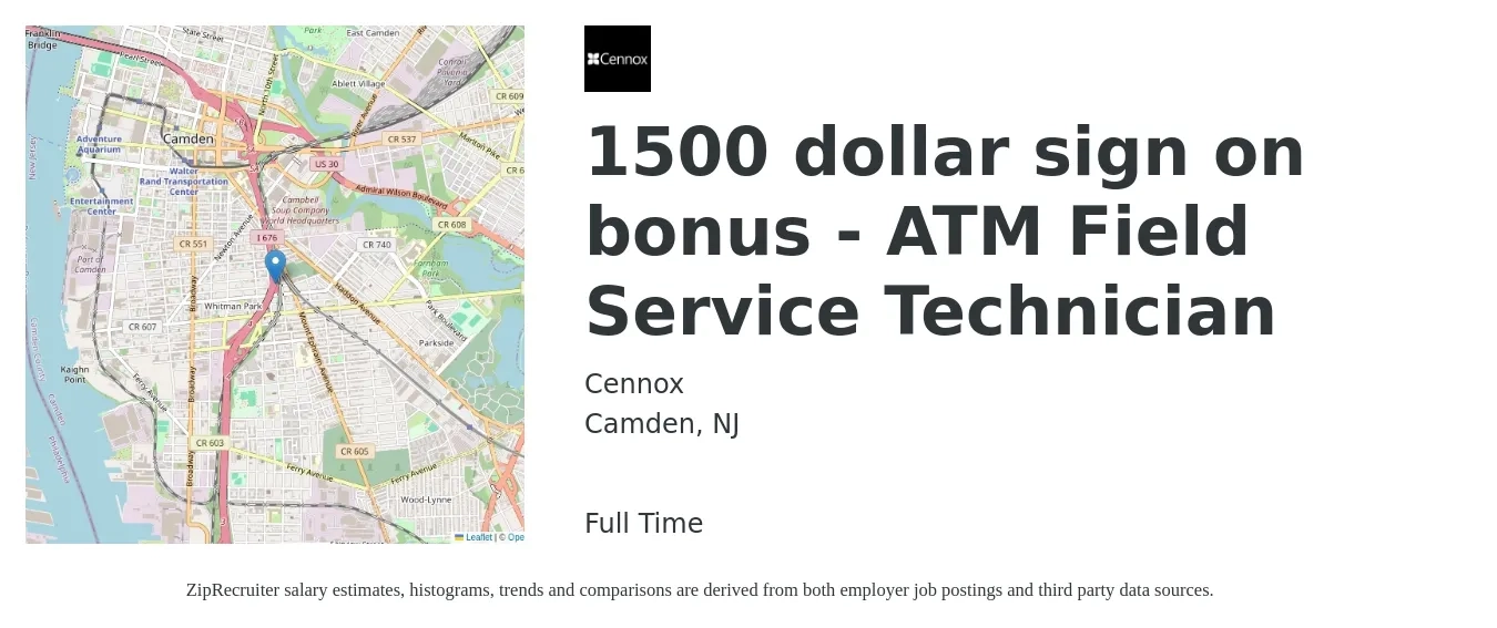 Cennox job posting for a 1500 dollar sign on bonus - ATM Field Service Technician in Camden, NJ with a salary of $20 to $30 Hourly with a map of Camden location.