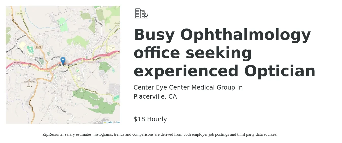 Center Eye Center Medical Group In job posting for a Busy Ophthalmology office seeking experienced Optician in Placerville, CA with a salary of $19 Hourly with a map of Placerville location.