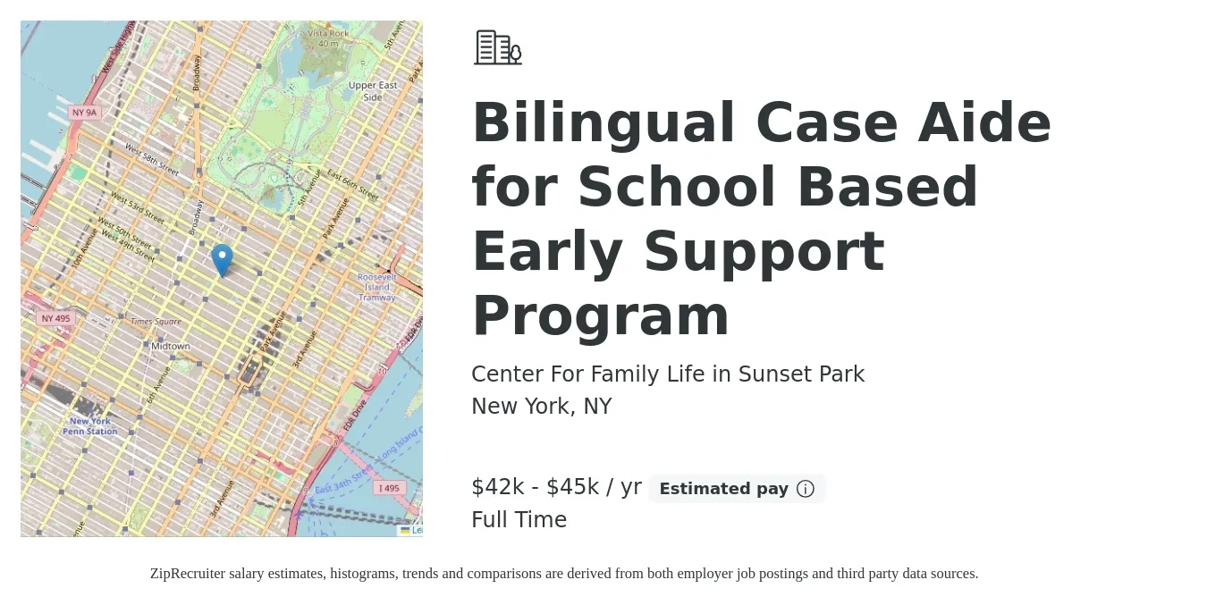 Center For Family Life in Sunset Park Inc job posting for a Bilingual Case Aide for School Based Early Support Program in New York, NY with a salary of $42,500 to $45,000 Yearly with a map of New York location.