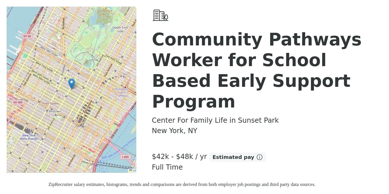 Center For Family Life in Sunset Park Inc job posting for a Community Pathways Worker for School Based Early Support Program in New York, NY with a salary of $42,500 to $48,000 Yearly with a map of New York location.
