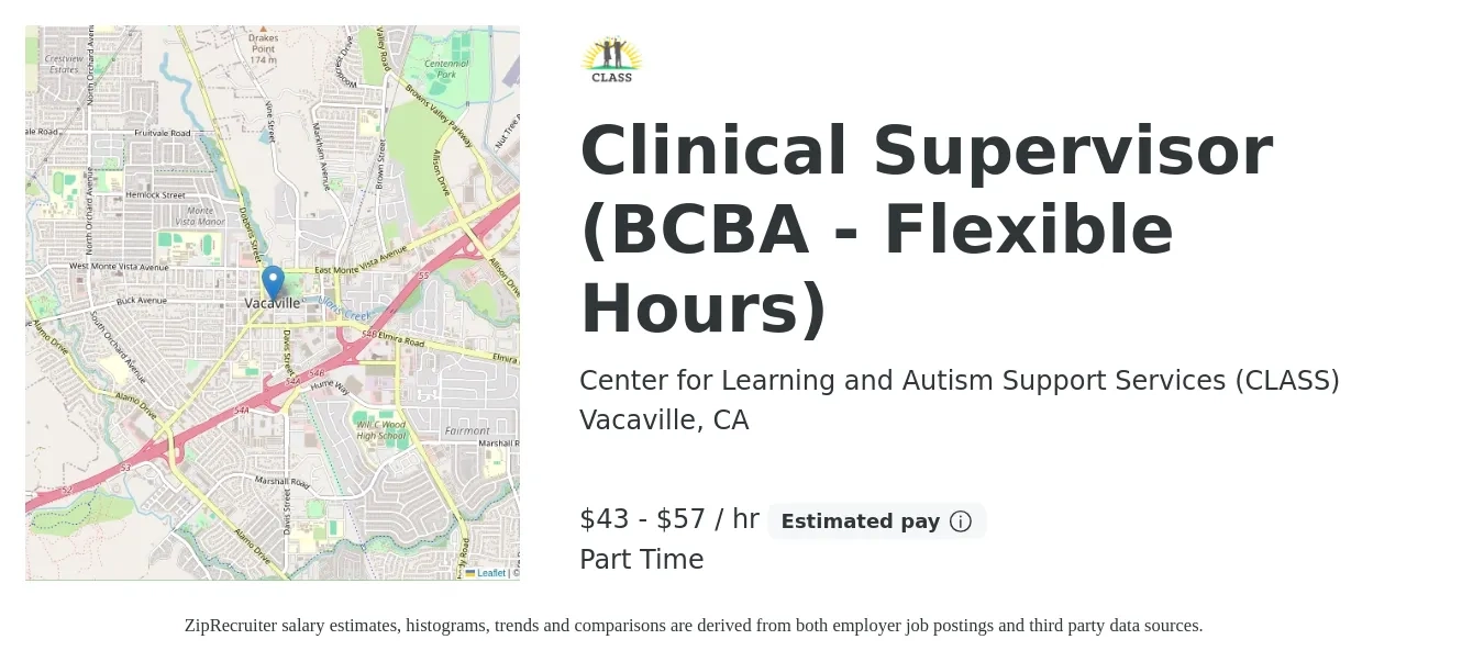 Center for Learning and Autism Support Services (CLASS) job posting for a Clinical Supervisor (BCBA - Flexible Hours) in Vacaville, CA with a salary of $45 to $60 Hourly with a map of Vacaville location.
