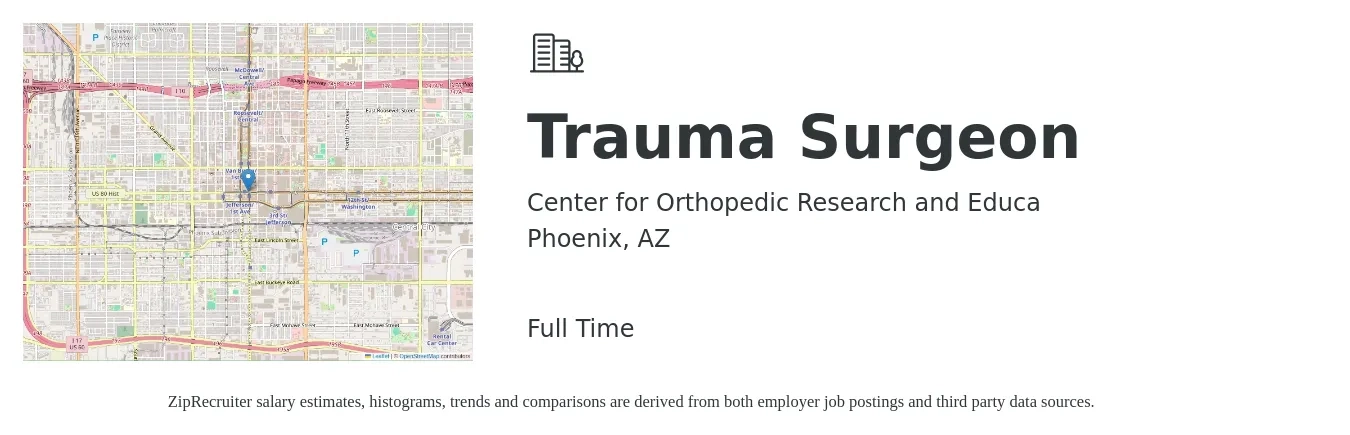 Center for Orthopedic Research and Educa job posting for a Trauma Surgeon in Phoenix, AZ with a salary of $240,000 to $374,800 Yearly with a map of Phoenix location.