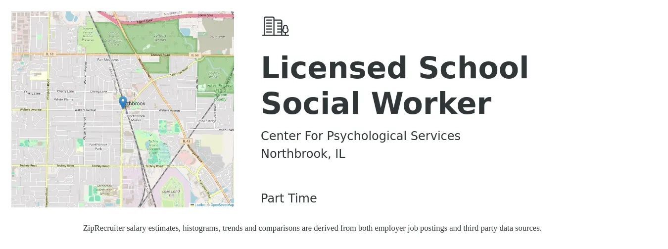 Center For Psychological Services job posting for a Licensed School Social Worker in Northbrook, IL with a salary of $57,500 to $79,800 Yearly with a map of Northbrook location.