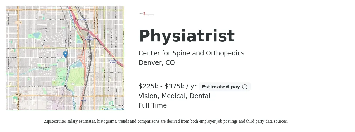 Center for Spine and Orthopedics job posting for a Physiatrist in Denver, CO with a salary of $225,000 to $375,000 Yearly and benefits including retirement, vision, dental, life_insurance, medical, and pto with a map of Denver location.