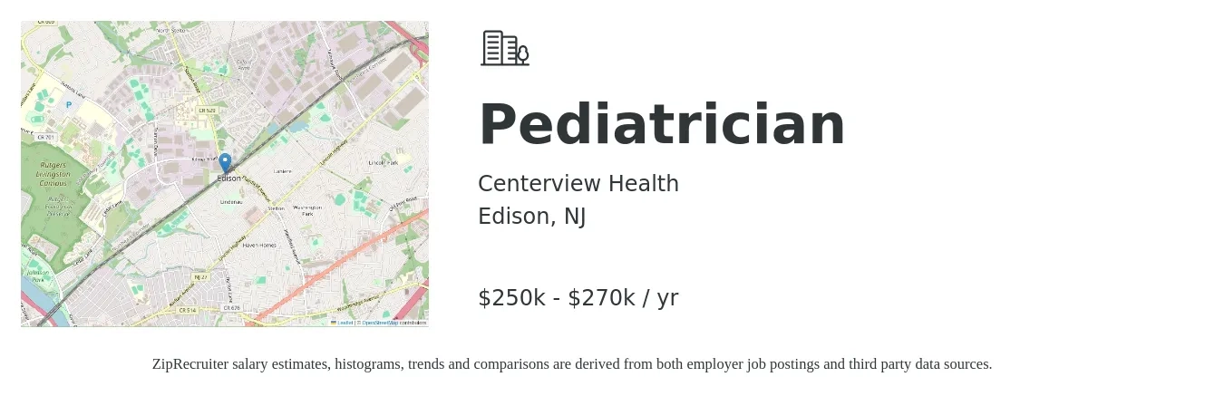 Centerview Health job posting for a Pediatrician in Edison, NJ with a salary of $250,000 to $270,000 Yearly with a map of Edison location.