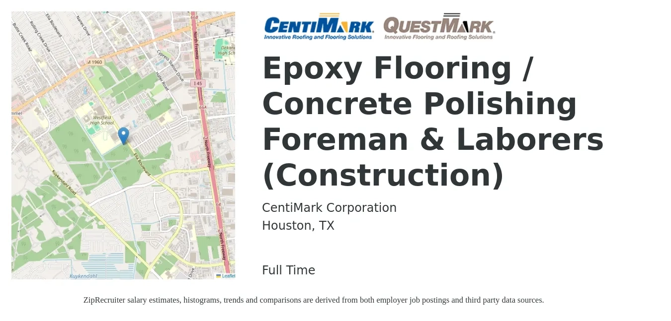 CentiMark Corporation job posting for a Epoxy Flooring / Concrete Polishing Foreman & Laborers (Construction) in Houston, TX with a salary of $18 to $30 Hourly with a map of Houston location.