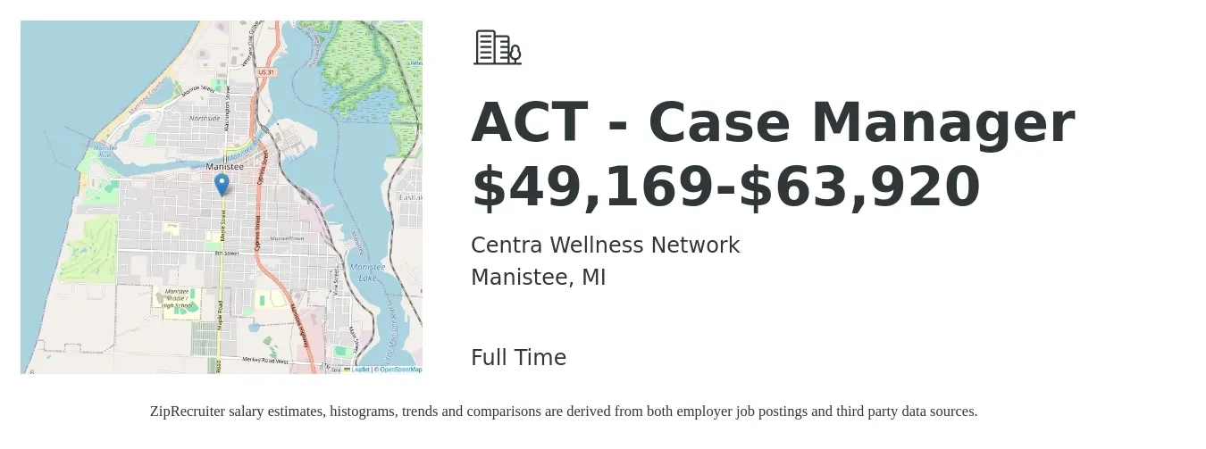 Centra Wellness Network job posting for a ACT - Case Manager $49,169-$63,920 in Manistee, MI with a salary of $19 to $26 Hourly with a map of Manistee location.