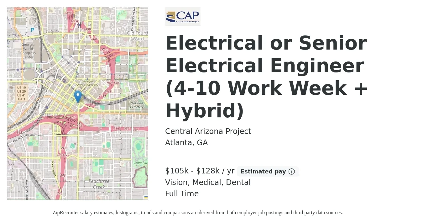 Central Arizona Project job posting for a Electrical or Senior Electrical Engineer (4-10 Work Week + Hybrid) in Atlanta, GA with a salary of $105,000 to $128,000 Yearly and benefits including life_insurance, medical, pto, retirement, vision, and dental with a map of Atlanta location.