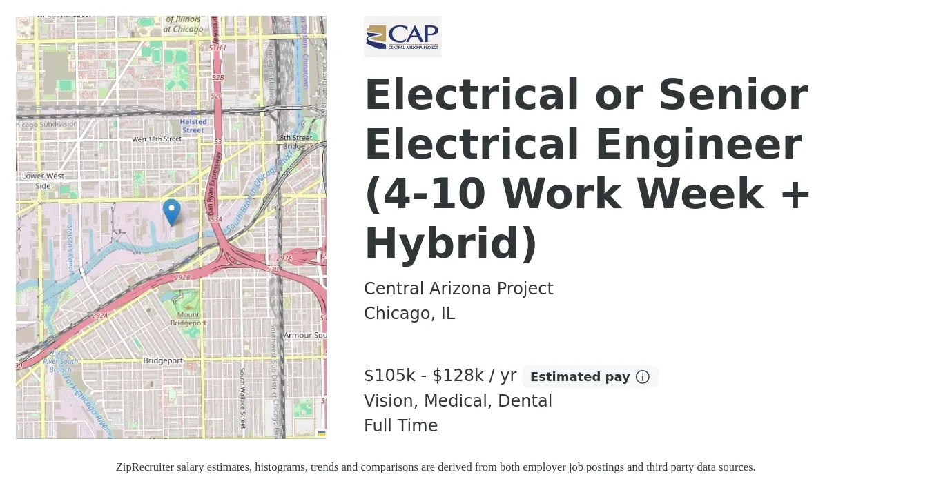 Central Arizona Project job posting for a Electrical or Senior Electrical Engineer (4-10 Work Week + Hybrid) in Chicago, IL with a salary of $105,000 to $128,000 Yearly and benefits including life_insurance, medical, pto, retirement, vision, and dental with a map of Chicago location.