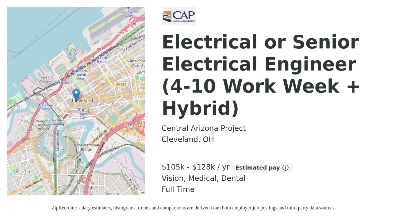 Central Arizona Project job posting for a Electrical or Senior Electrical Engineer (4-10 Work Week + Hybrid) in Cleveland, OH with a salary of $105,000 to $128,000 Yearly and benefits including pto, retirement, vision, dental, life_insurance, and medical with a map of Cleveland location.